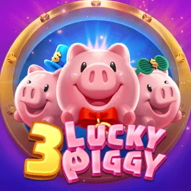 3 LUCKY PIGGY